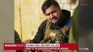 #BREAKING: Newshub understands there are grave fears a Kiwi fighting in Ukraine has died | Newshub