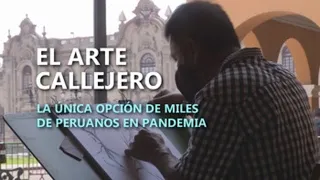 El arte callejero la única opción de miles de peruanos en pandemia