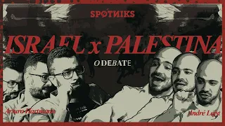 Israel x Palestina - O Debate