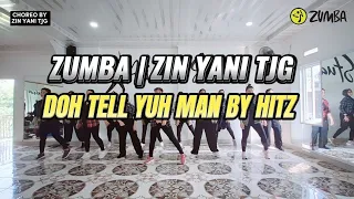 DOH TELL YUH MAN BY HITZ | ZUMBA - ZIN YANI TJG