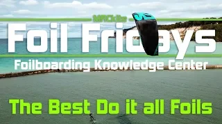 Hydrofoiling: The best do it all Hydrofoils - Foil Fridays: EP 18