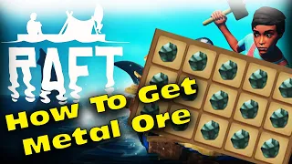 Raft How to Get Metal Ore : Metal Ore How to find it in Raft : Find it with PwnsaurusuRex