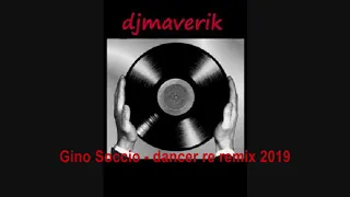 Gino Soccio - dancer re remix 2019