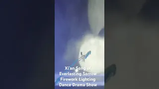 Xi'an Song of Everlasting Sorrow Firework Lighting Dance Drama Show西安长恨歌