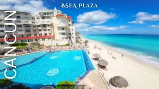 Our Stay at Beachfront Hotel Bsea Cancun Plaza