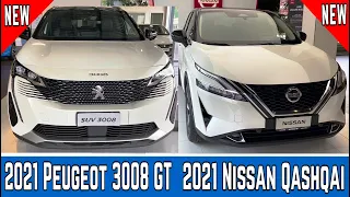 2022 New Nissan Qashqai or Peugeot 3008 GT Restyling 2021