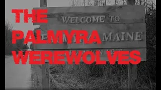 The Wicked Tale of the Palmyra Werewolves | Real Mysteries