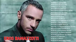 Eros Ramazzotti Greatest Hits 30 Bigger Songs Eros Ramazzotti   Eros Ramazzotti Full Playlist 2