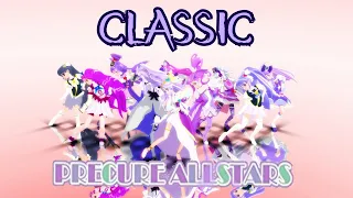 [MMD PreCure] CLASSIC FULL SONG - ALL STARS - SPECIAL +7500 SUBS