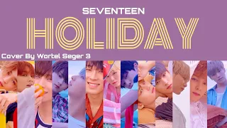 SEVENTEEN - HOLIDAY Cover By Wortel Seger 3
