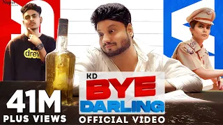 BYE DARLING (Official Video) | KD DESIROCK | Fiza Choudhary | New Haryanvi Songs Haryanavi 2021