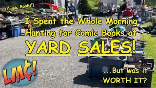 Comics or Junk? A Morning of Yard Sale COMIC BOOK HUNTING!