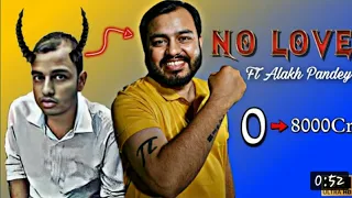 No Love| ft. Physics Wallah |Alakh Pandey Sir Transformation 😎|zero to hero