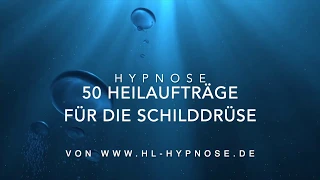 50 Heilaufträge für die Schilddrüse Hypnose