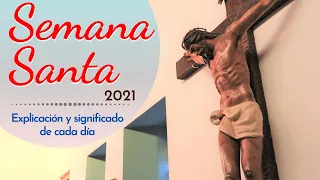 Semana Santa: Explicación y significado de cada día [2021]