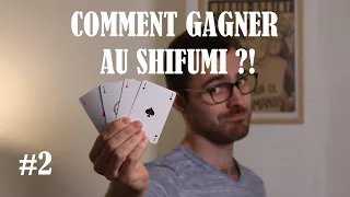 COMMENT GAGNER AU SHIFUMI ?!