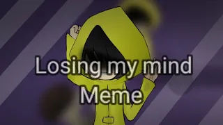 Losing my mind meme - mono x six - Little nightmares 2 - gacha club - tweening test