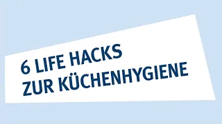 QS Life Hack – Küchenhygiene