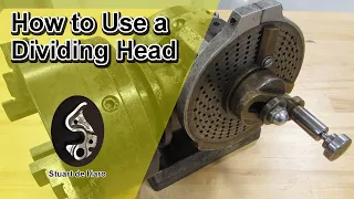 How to Use a Dividing Head