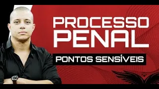 Processo Penal | Pontos Sensíveis | Parte III | com Nelson Marangon