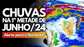 31/05/24 CHUVAS NA PRIMEIRA QUINZENA DE JUNHO DE 2024 | ALERTA NORDESTE