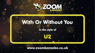 U2 - With Or Without You - Karaoke Version from Zoom Karaoke