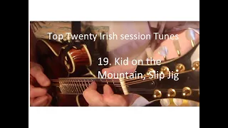 Kid on the mountain, Slip Jig. Top twenty most popular Irish session tunes