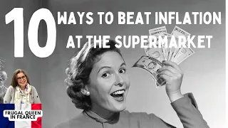 10 Ways to beat inflation at the supermarket #frugalliving #costoflivingcrisis #supermarket