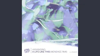 A Life Like This (Menshee Remix)
