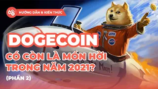 Có còn nên đầu tư Dogecoin trong 2021? DOGE sẽ phát triển đến đâu? Toàn tập về đầu tư DOGE (phần 2)