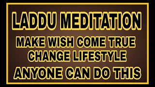 Laddu Meditation To Manifestation | Download Will Not Work | Anyone Can Use For Any Wish | #scor