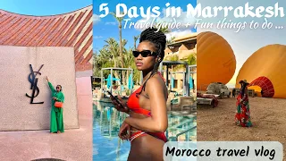 5 Days In Marrakech, Morocco 🇲🇦 | Travel guide + Vlog + Fun things to do | must watch |