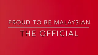 The Official - Proud To Be Malaysian (Lirik)