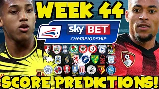 My Championship Week 44 Score Predictions! Huge Games At The Top & Bottom!