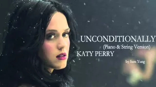 Unconditionally (Piano & String Version) - Katy Perry - by Sam Yung