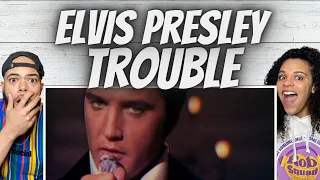 THE KING!| FIRST TIME HEARING Elvis Presley -  Trouble REACTION