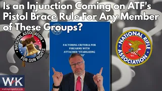 Is an Injunction Coming on ATF's Pistol Brace Rule For Any Member of These Groups?