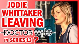 Jodie Whittaker LEAVING Doctor Who in Series 13?