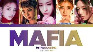 ITZY - 마.피.아. In the morning (Color Coded Lyrics) | ShadowByYoongi