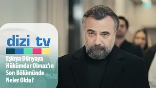 Eşkıya Dünyaya Hükümdar Olmaz'ın son bölümünde neler oldu? - Dizi Tv 664. Bölüm