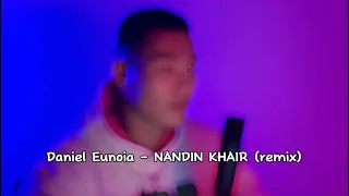 Daniel Eunoia - Nandin hair (remix)