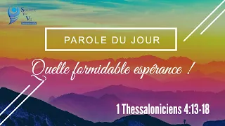 274 - Parole du jour : quelle formidable espérance ! - 1 Thessaloniciens 4:13-18