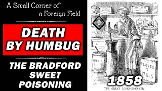 The Bradford Sweet Poisonings || Victorian Food History