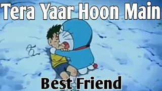 Tera yaar hoon main doraemon version||AMV on doraemon