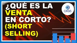 ¿Qué es la VENTA en CORTO? (short Selling)