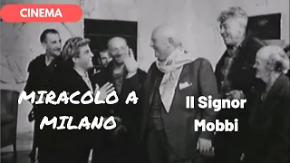 🎥 MIRACOLO A MILANO - Il Signor Mobbi