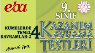 9.SINIF EBA KAZANIM KAVRAMA TESTİ (4.TEST: KÜMELERDE TEMEL KAVRAMLAR-2)