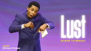 SEE THE STEPS GOD TOOK ME THROUGH TO OVERCOME LUST || APOSTLE MICHAEL OROKPO