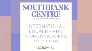 International Booker Prize Shortlist Readings: Live Stream