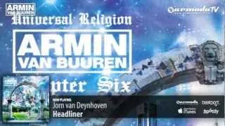 Jorn van Deynhoven - Headliner (From: Universal Religion Chapter 6 - Mixed by Armin van Buuren)